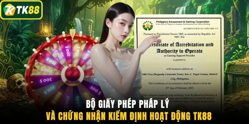 Bộ giấy phép pháp lý và chứng nhận kiểm định hoạt động TK88