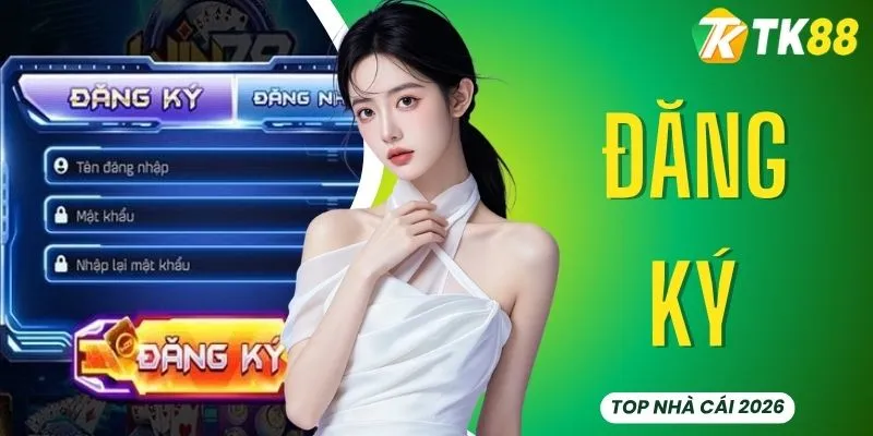 Đăng Ký | 3 Bước Hoàn Tất Nhanh Chóng Và Bảo Mật 100%