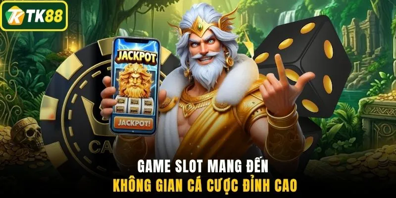 Game slot mang đến không gian cá cược đỉnh cao