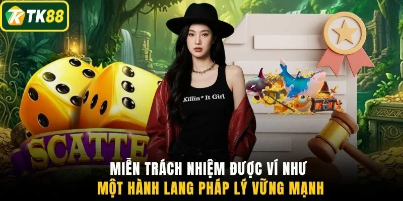 Miễn trách nhiệm được ví như một hành lang pháp lý vững mạnh