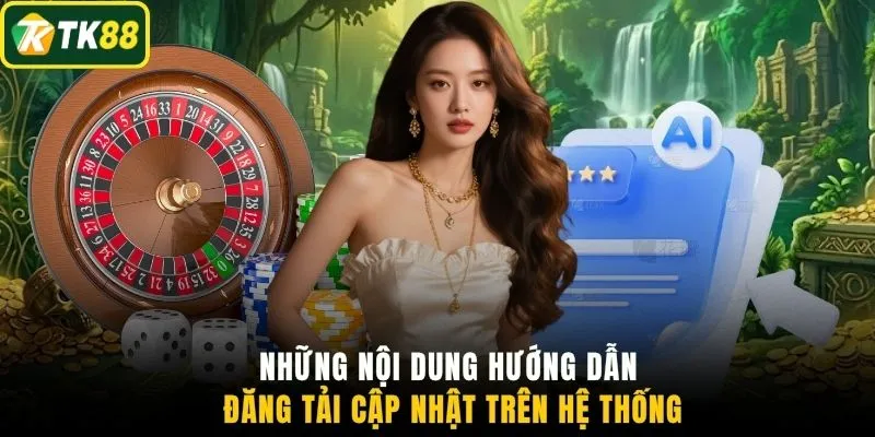 Những nội dung hướng dẫn đăng tải cập nhật trên hệ thống