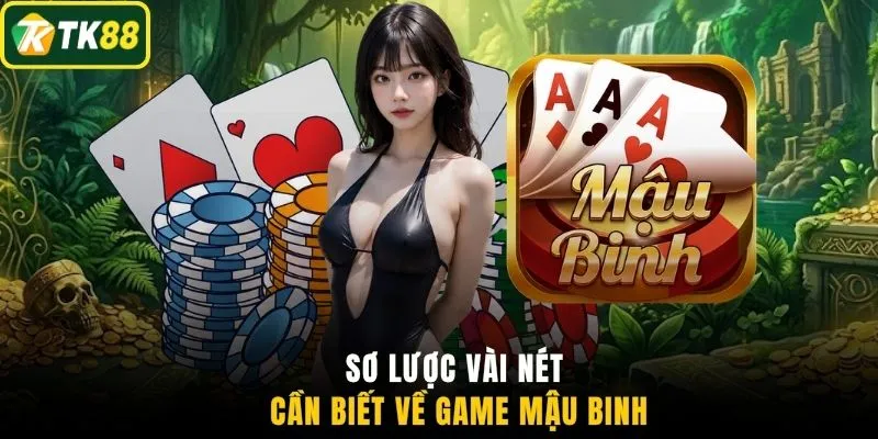 Sơ lược vài nét cần biết về game Mậu Binh