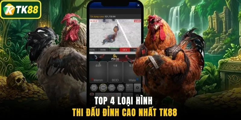 Top 4 loại hình thi đấu đỉnh cao nhất TK88