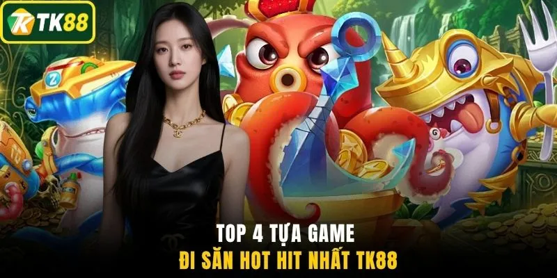 Top 4 tựa game đi săn hot hit nhất TK88