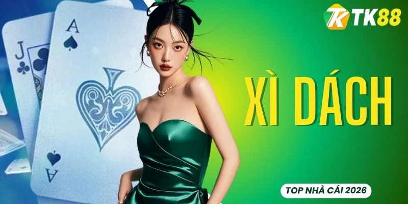 Xì Dách TK88 - Hướng Dẫn Chơi Chi Tiết Và Mẹo Thắng Lớn